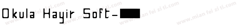 Okula Hayir Soft字体转换